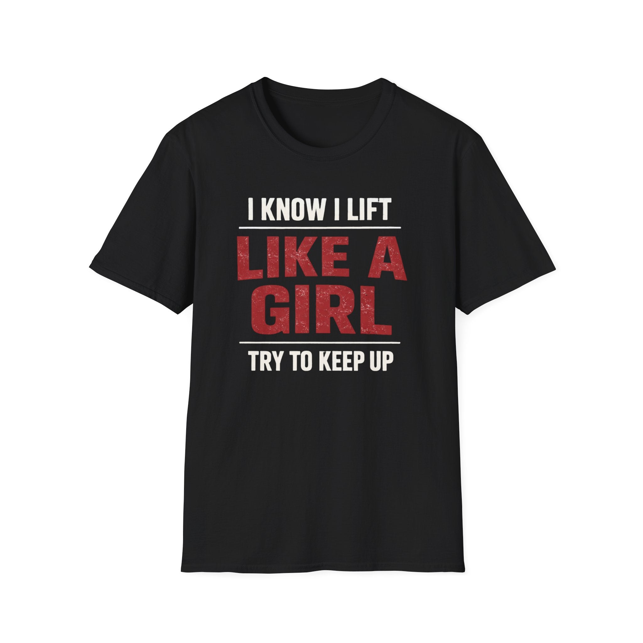 Lift Like A Girl T-Shirt